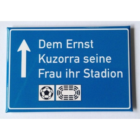 Magnet "Dem Ernst Kuzorra seine Frau Ihr Stadion"